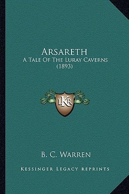 Arsareth: A Tale Of The Luray Caverns (1893)