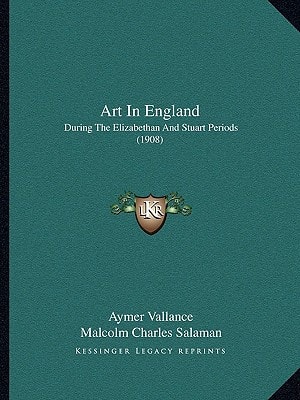 Art In England: During The Elizabethan And Stuart Periods (1908)