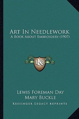 Art In Needlework: A Book About Embroidery (1907)