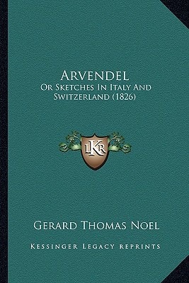Arvendel: Or Sketches In Italy And Switzerland (1826)