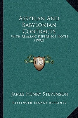 Assyrian And Babylonian Contracts: With Aramaic Reference Notes (1902)