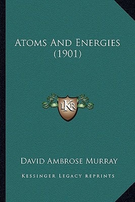 Atoms And Energies (1901)