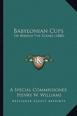 Babylonian Cups: Or Behind The Scenes (1880)