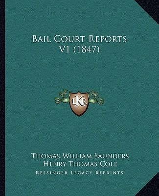 Bail Court Reports V1 (1847)