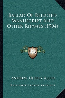 Ballad Of Rejected Manuscript And Other Rhymes (1904)
