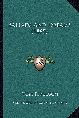 Ballads And Dreams (1885)