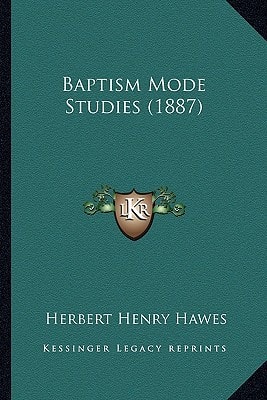 Baptism Mode Studies (1887)