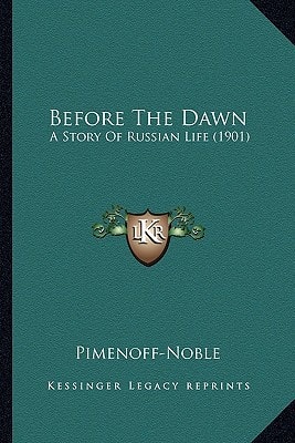 Before The Dawn: A Story Of Russian Life (1901)