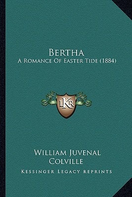Bertha: A Romance Of Easter Tide (1884)