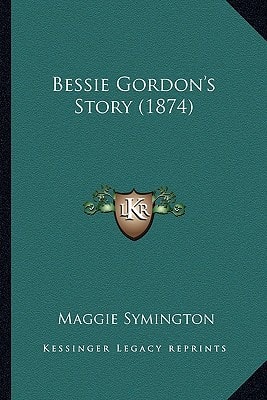 Bessie Gordon's Story (1874)