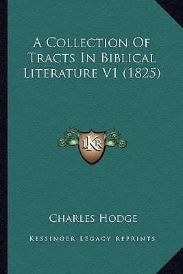 A Collection Of Tracts In Biblical Literature V1 (1825)
