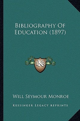 Bibliography Of Education (1897)