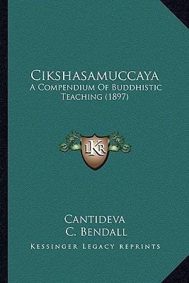 Cikshasamuccaya: A Compendium Of Buddhistic Teaching (1897)