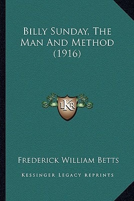 Billy Sunday, The Man And Method (1916)