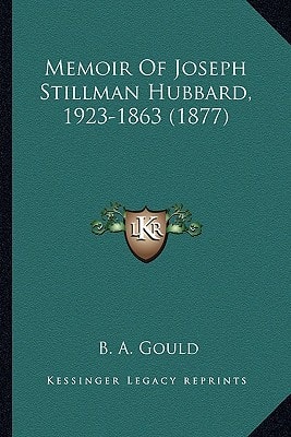 Memoir Of Joseph Stillman Hubbard, 1923-1863 (1877)