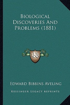 Biological Discoveries And Problems (1881)