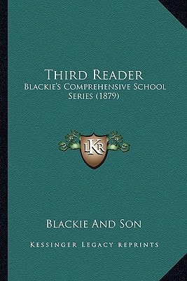 Third Reader: Blackie's Comprehensive School Series (1879)