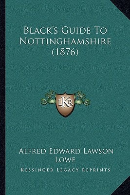 Black's Guide To Nottinghamshire (1876)