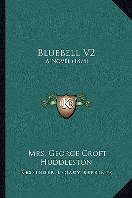 Bluebell V2: A Novel (1875)