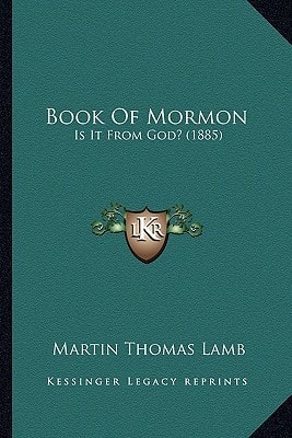 Book Of Mormon: Is It From God? (1885)