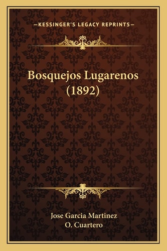 Bosquejos Lugarenos (1892) (English and Spanish Edition)