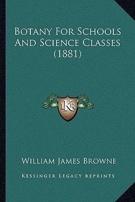Botany For Schools And Science Classes (1881)