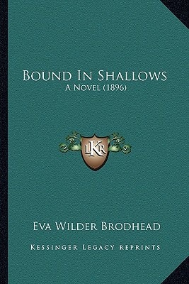 Bound In Shallows: A Novel (1896)
