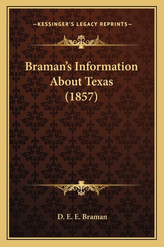 Braman's Information About Texas (1857)