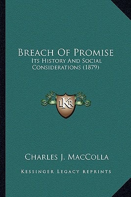 Breach Of Promise: Its History And Social Considerations (1879)