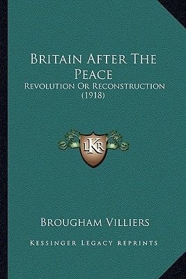 Britain After The Peace: Revolution Or Reconstruction (1918)