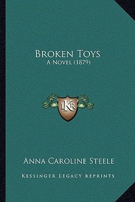 Broken Toys: A Novel (1879)