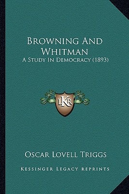 Browning And Whitman: A Study In Democracy (1893)