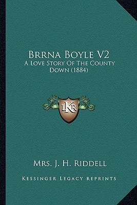 Brrna Boyle V2: A Love Story Of The County Down (1884)