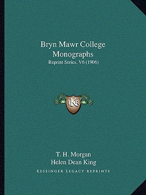 Bryn Mawr College Monographs: Reprint Series, V6 (1906)