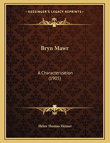 Bryn Mawr: A Characterization (1905)