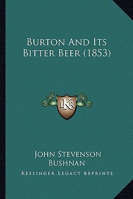 Burton And Its Bitter Beer (1853)