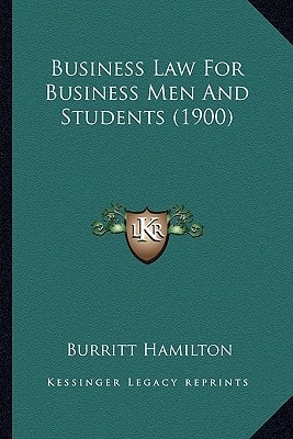 Business Law For Business Men And Students (1900)