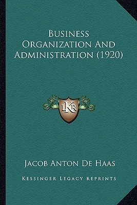 Business Organization And Administration (1920)