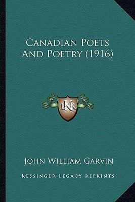 Canadian Poets And Poetry (1916)