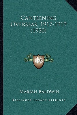 Canteening Overseas, 1917-1919 (1920)