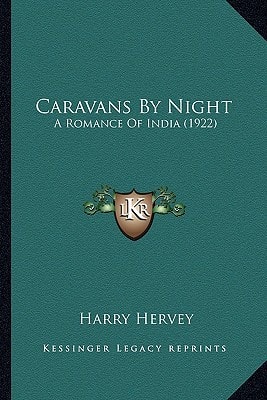 Caravans By Night: A Romance Of India (1922)