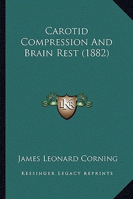 Carotid Compression And Brain Rest (1882)