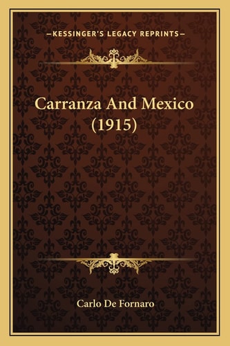 Carranza And Mexico (1915)