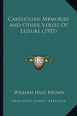 Carthusian Memories And Other Verses Of Leisure (1905)