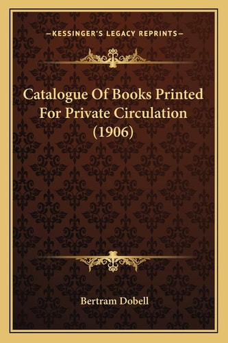 Catalogue of Books Printed for Private Circulation (1906)