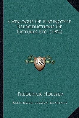 Catalogue Of Platinotype Reproductions Of Pictures Etc. (1904)