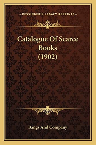 Catalogue Of Scarce Books (1902)