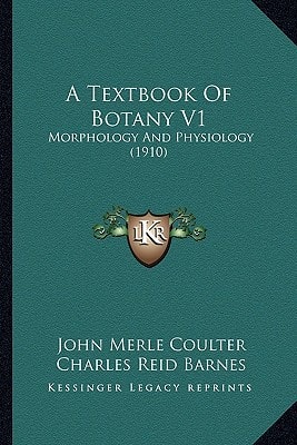 A Textbook Of Botany V1: Morphology And Physiology (1910)