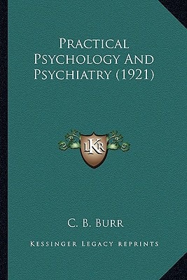 Practical Psychology And Psychiatry (1921)