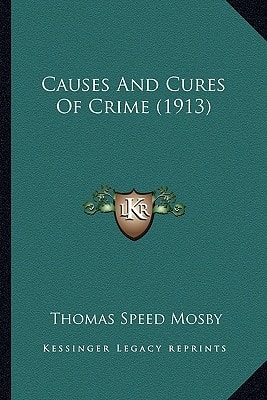 Causes And Cures Of Crime (1913)